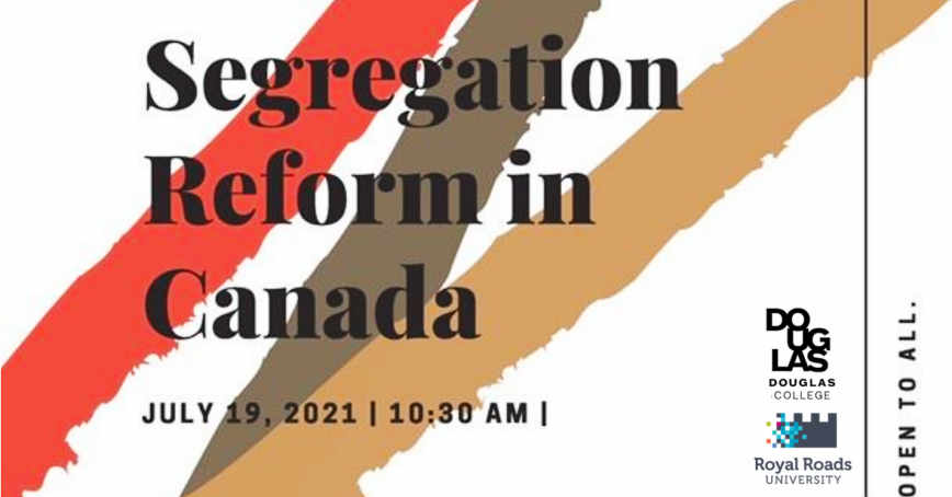 Segregation Reform in Canada title with Douglas College and Royal Roads University logos