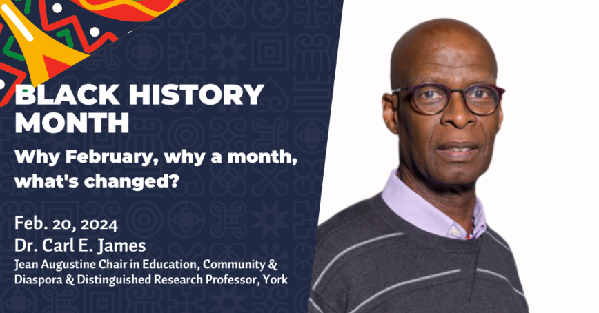 A headshot of Dr. Carl E. James with information for the event on a background with Black History Month colours and motifs.