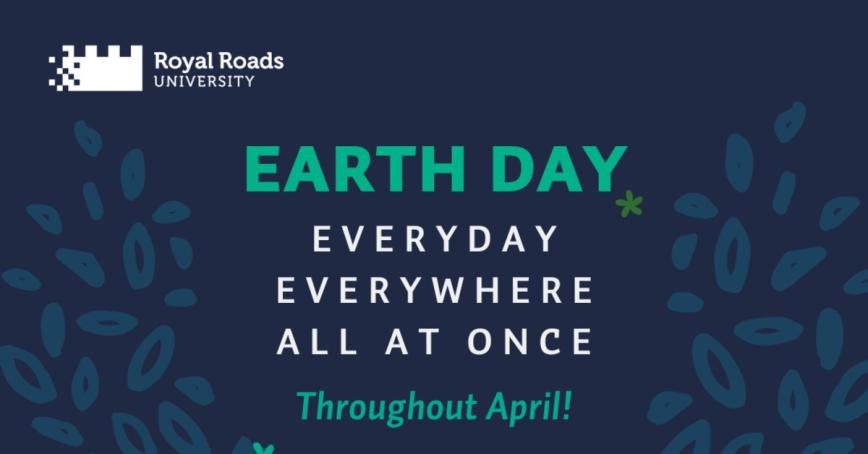 Blue background with text: Earth Day Everyday Everywhere All At Once Throughout April!