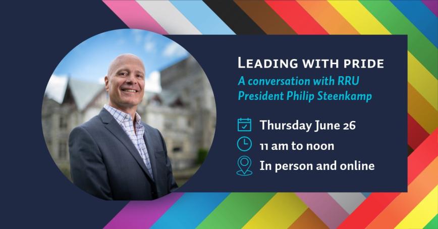 A photo of President Philip Steenkamp against a backdrop of blue sky and Hatley Castle looks out and smiles. Behind that on the banner, event details found in the post and a ribboning of the Inclusive Pride flag colours weaved together. 25-6547_Leading_Pride_President_Event_Online