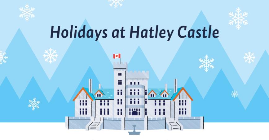 Holidays at Hatley Castle