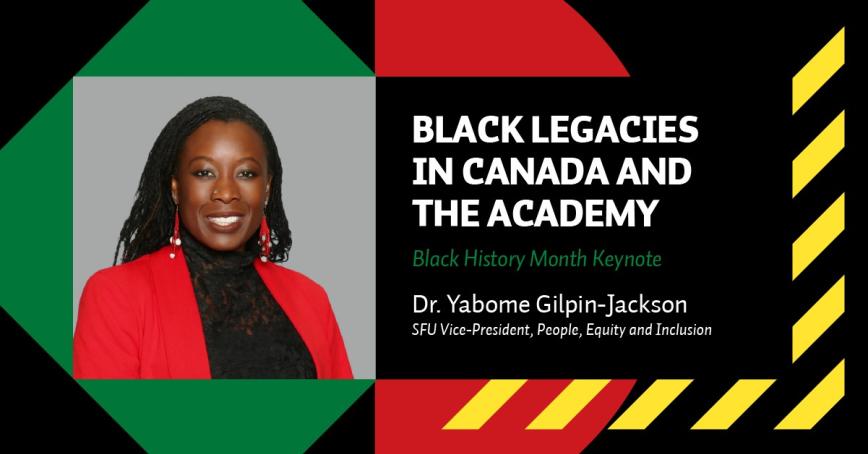 The text, Black Legacies in Canada and the Academic can be seen alongside a headshot of Dr. Yabome Gilpin-Jackson
