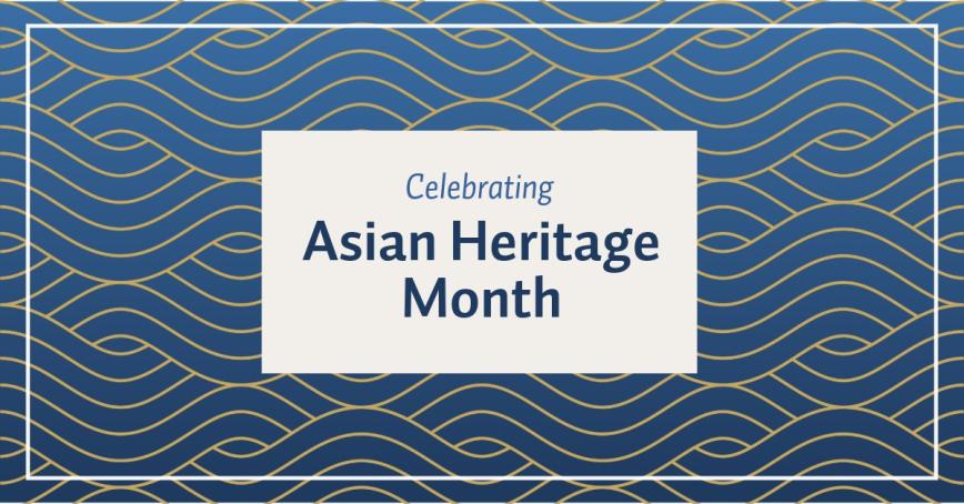 Blue and gold waves with a box saying Celebrating Asian Heritage Month