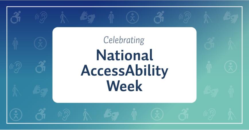 Text saying 'Celebrating National AccessAbility Week' with a blue background 