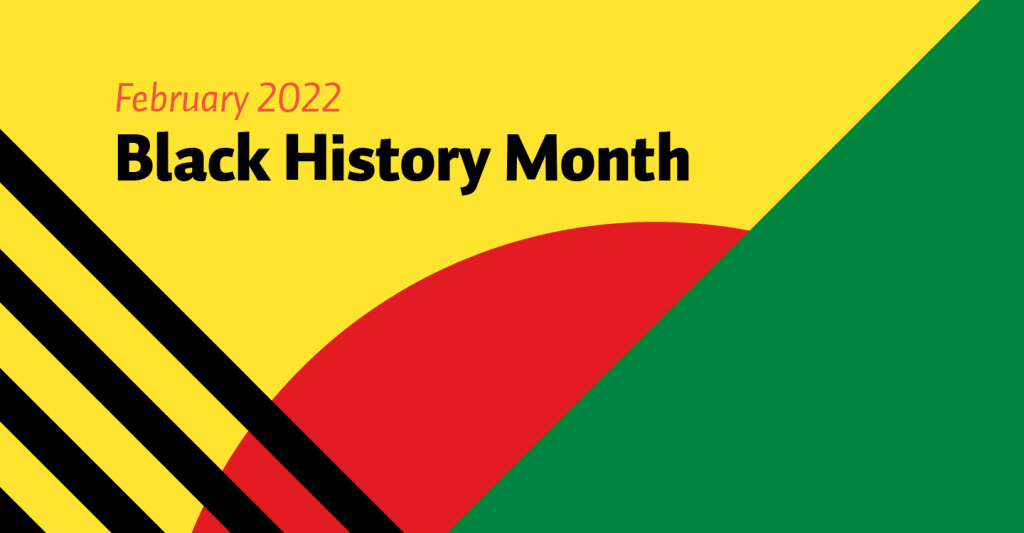 A bold yellow banner with red, green and black geometrical shapes and the words "Black History Month February 2022"