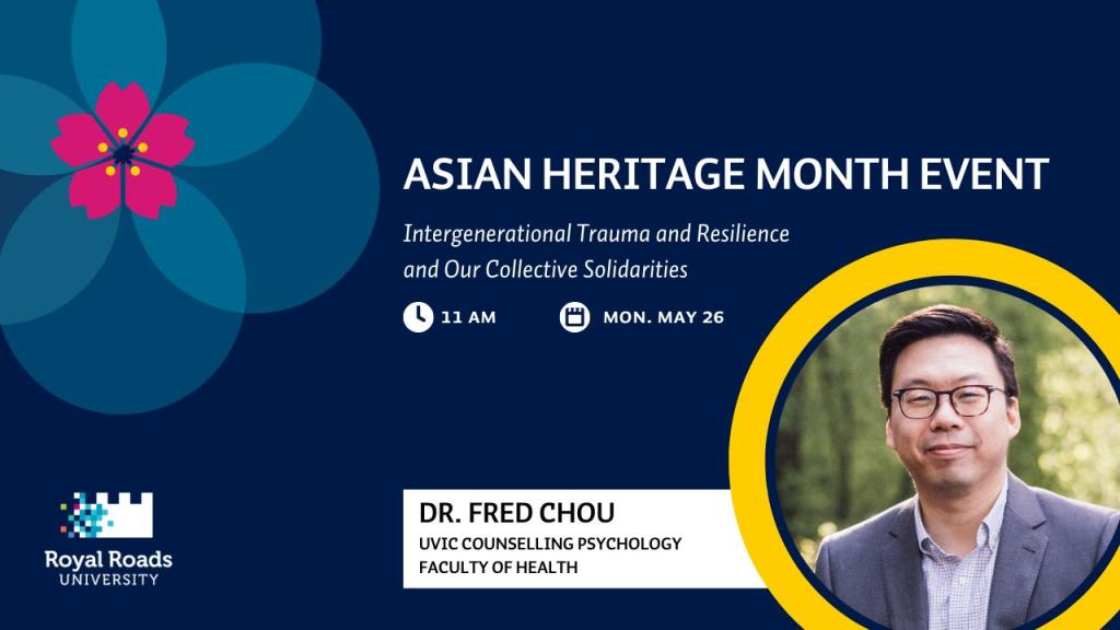 A photo of Dr. Fred Chou with the title, Intergenerational Trauma and Resilience and Our Collective Solidarities